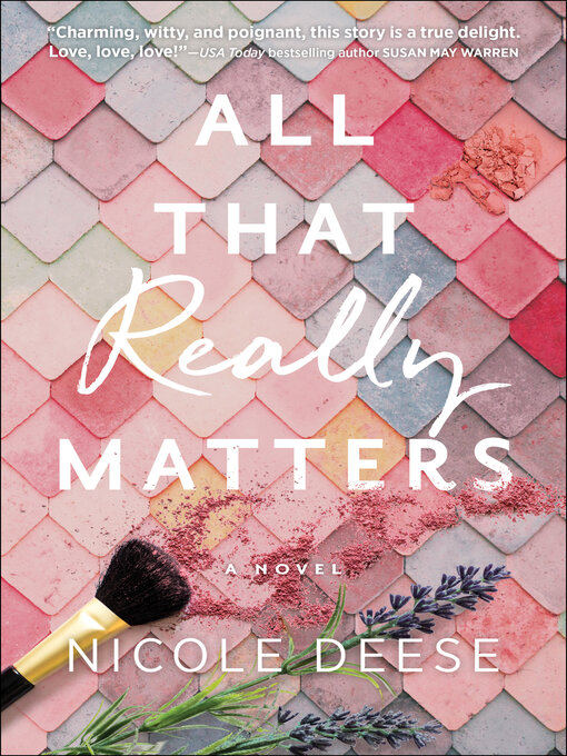 Title details for All That Really Matters by Nicole Deese - Wait list